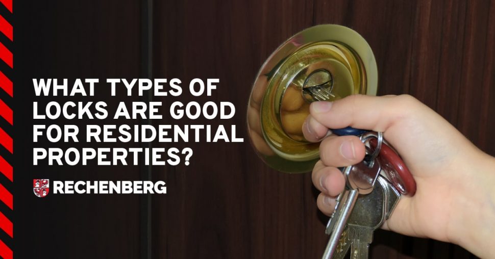 what type of locks are good for residential properties